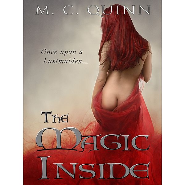 The Magic Inside, M. C. Quinn