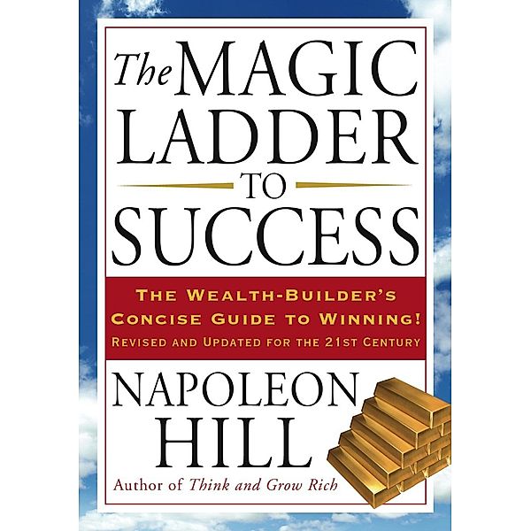 The Magic Ladder to Success, Napoleon Hill