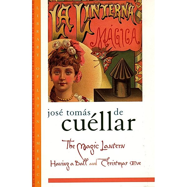 The Magic Lantern, Jose Tomas De Cuellar