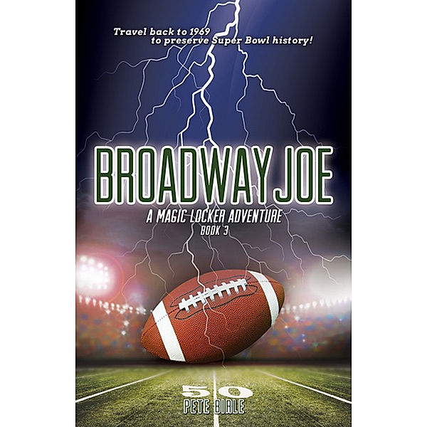 The Magic Locker: Broadway Joe, Pete Birle