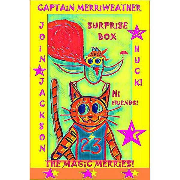 THE MAGIC MERRIES: Surprise Box (THE MAGIC MERRIES, #1), Captain Merriweather