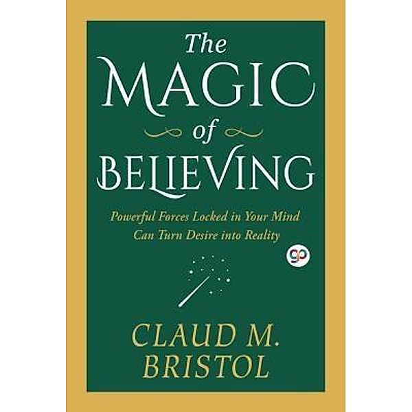 The Magic of Believing / GENERAL PRESS, Claudie Bristol