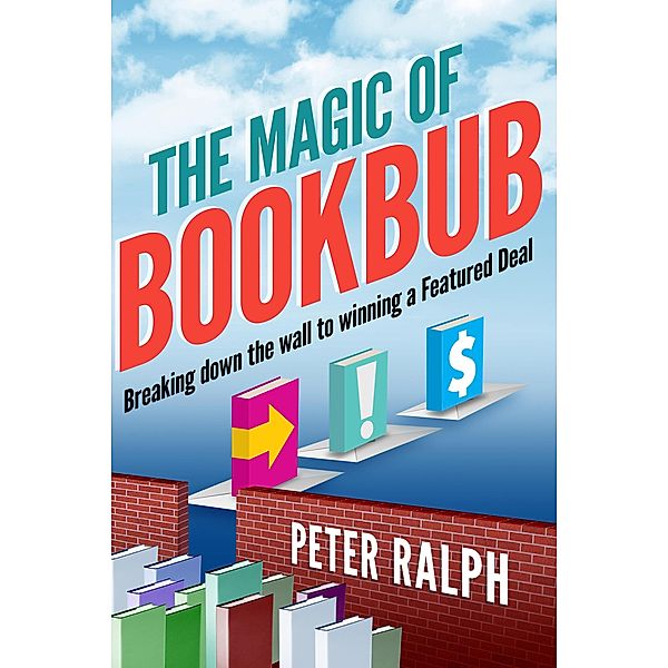 The Magic of BookBub, Peter Ralph