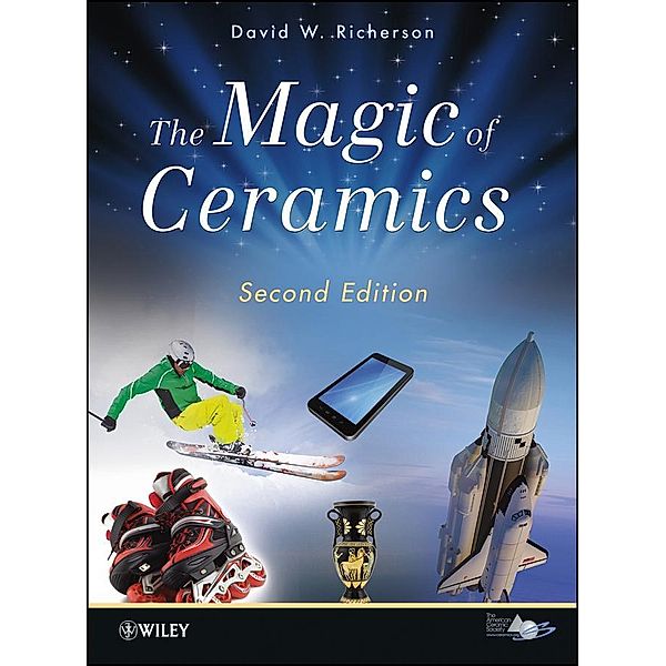 The Magic of Ceramics, David W. Richerson