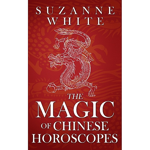 The Magic of Chinese Horoscopes, Suzanne White