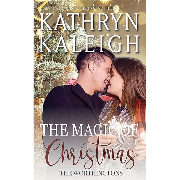 The Magic of Christmas (The Worthingtons) / The Worthingtons, Kathryn Kaleigh