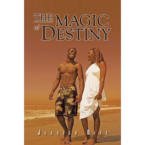 The Magic of Destiny, Jessica Dice