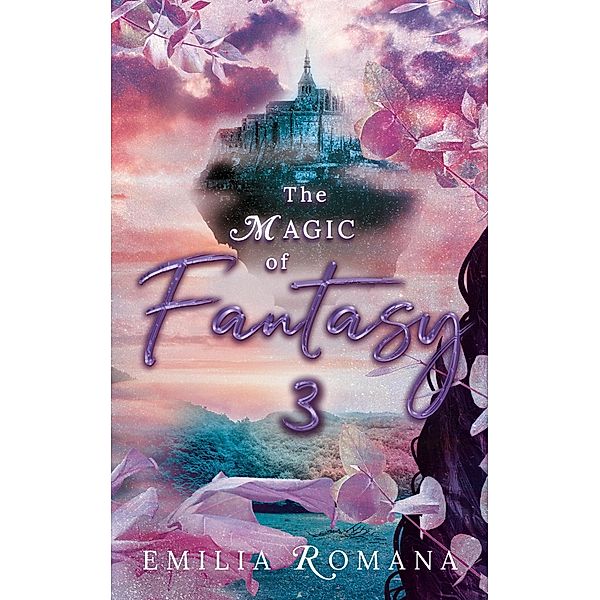 The Magic of Fantasy 3 / The Magic Of Fantasy Bd.3, Emilia Romana
