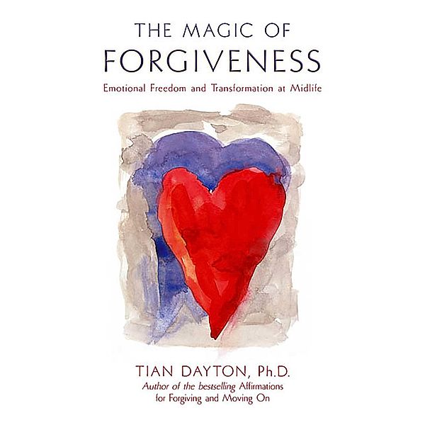 The Magic of Forgiveness, Tian Dayton