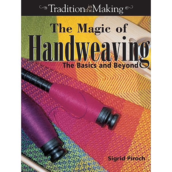 The Magic of Handweaving, Sigrid Piroch