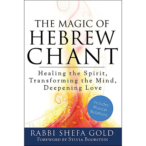 The Magic of Hebrew Chant, Rabbi Shefa Gold