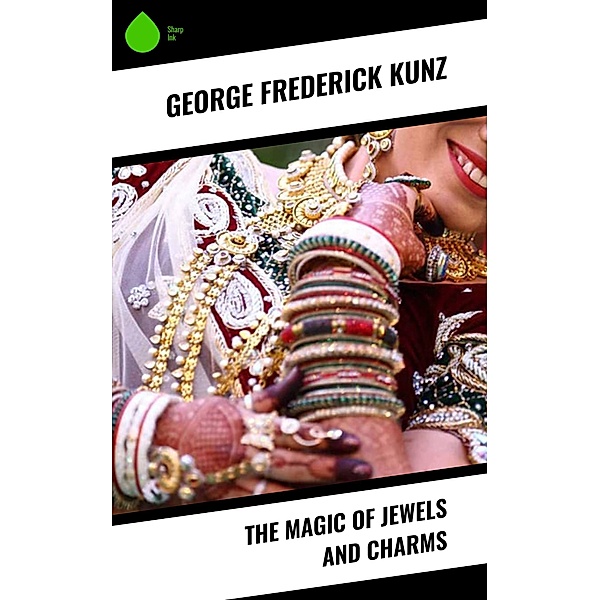 The Magic of Jewels and Charms, George Frederick Kunz