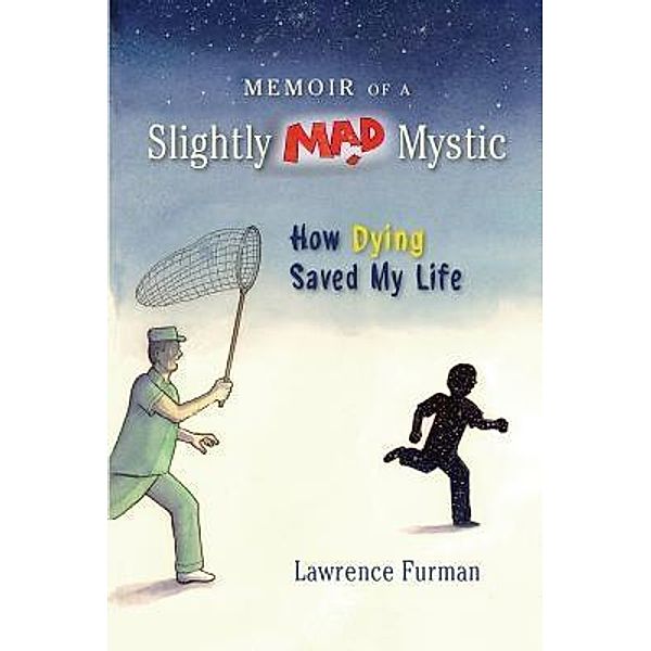 The Magic of Lawrence Lemon: Memoir of a Slightly Mad Mystic, Lawrence Furman