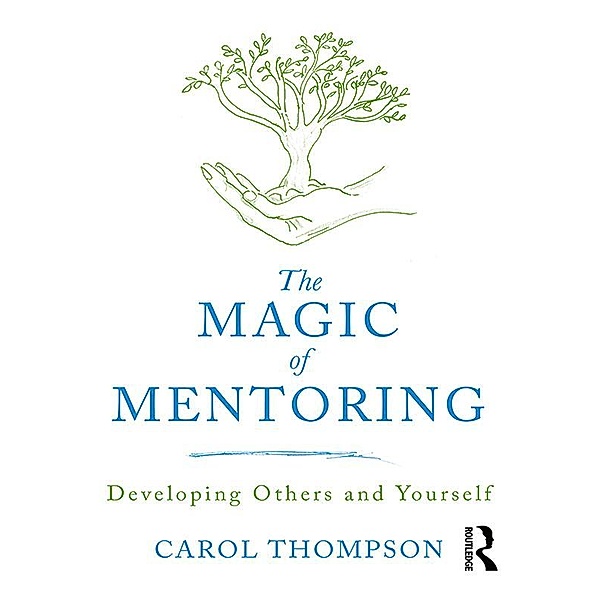 The Magic of Mentoring, Carol Thompson