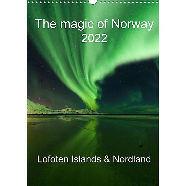 The magic of Norway 2022 - Lofoten Islands & Nordland (Wall Calendar 2022 DIN A3 Portrait), Sandra Schaenzer