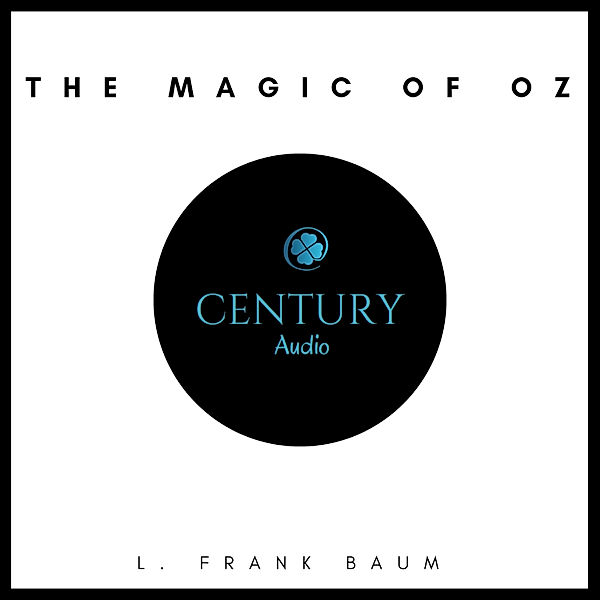 The Magic of Oz, L. Frank Baum