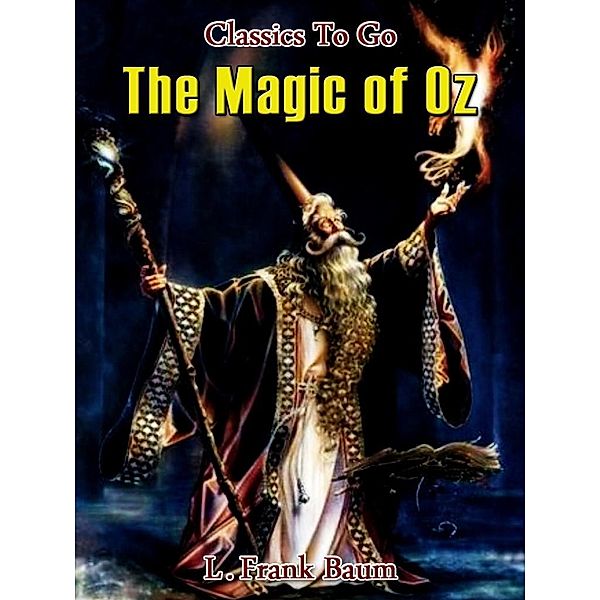 The Magic of Oz, L. Frank Baum