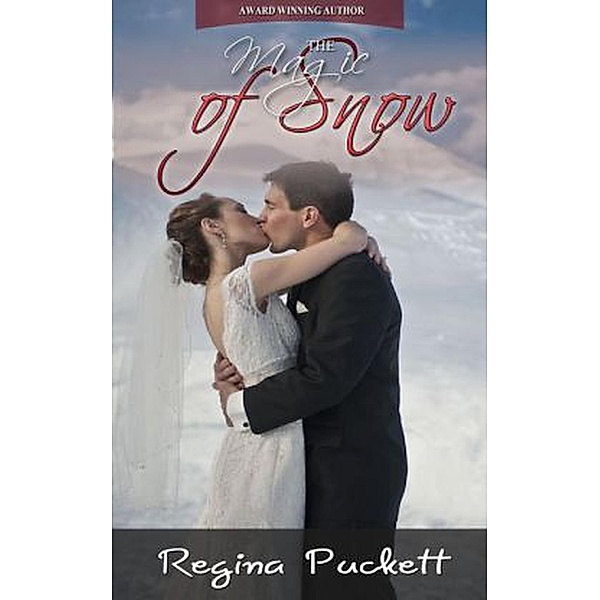 The Magic of Snow, Regina Puckett