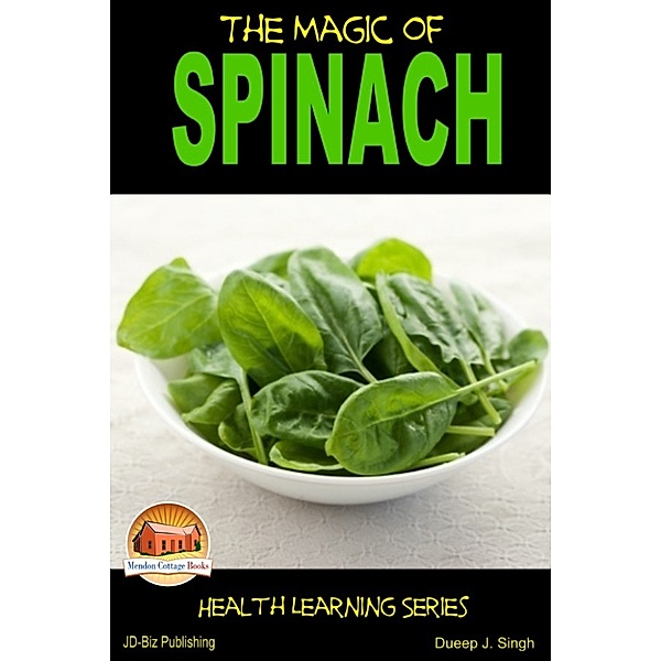 The Magic of Spinach, Dueep J. Singh