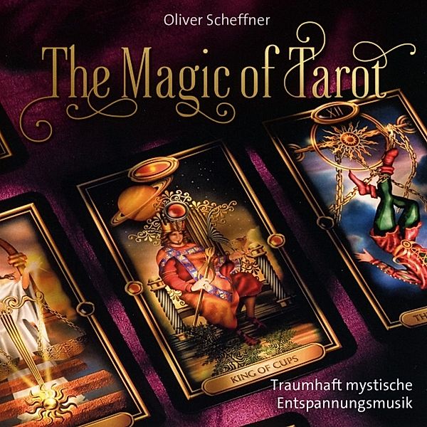 The Magic Of Tarot, Oliver Scheffner