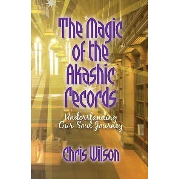 The Magic of the Akashic Records / Akashic Readings NZ, Chris Wilson