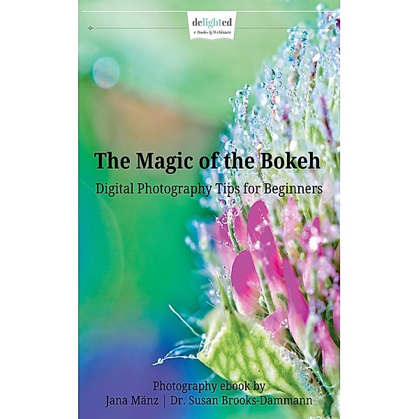 The Magic of the Bokeh, Jana Mänz