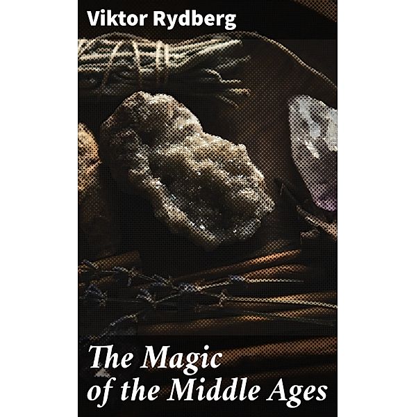The Magic of the Middle Ages, Viktor Rydberg