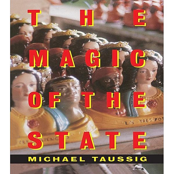 The Magic of the State, Michael Taussig