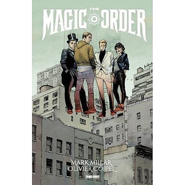 The Magic Order - Der magische Orden, Mark Millar, Oliver Coipel