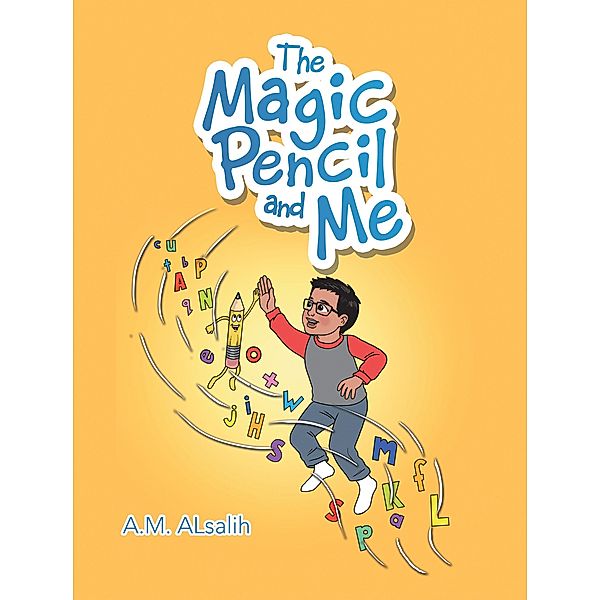 The Magic Pencil and Me, A. M. Alsalih