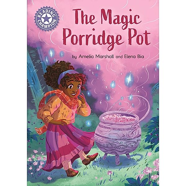 The Magic Porridge Pot / Reading Champion Bd.1076, Amelia Marshall