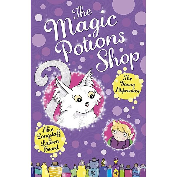 The Magic Potions Shop: The Young Apprentice / The Magic Potions Shop Bd.1, Abie Longstaff