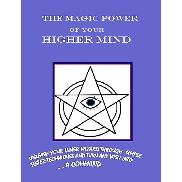 The Magic Power of Your Higher Mind, D. Dormi