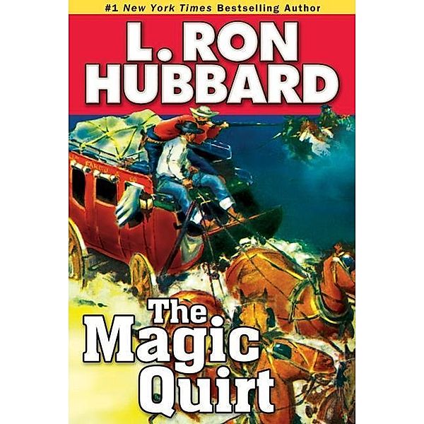 The Magic Quirt / Western Short Stories Collection, L. Ron Hubbard