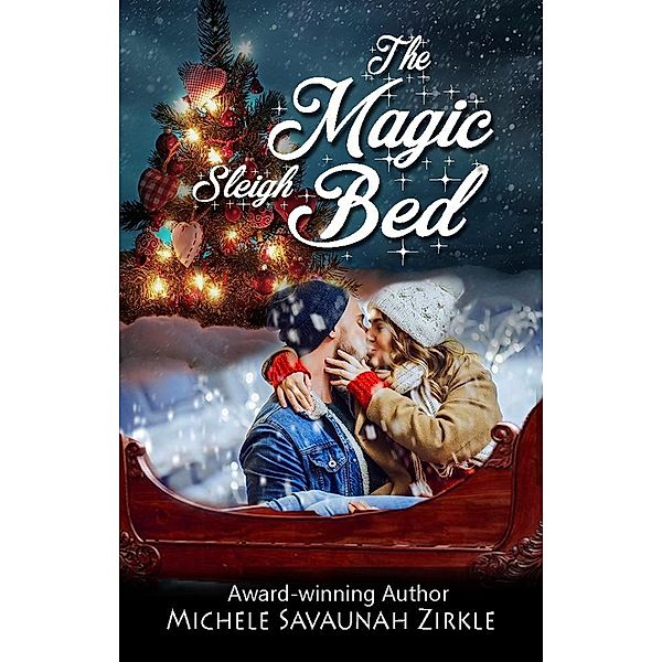 The Magic Sleigh Bed, Michele Savaunah Zirkle