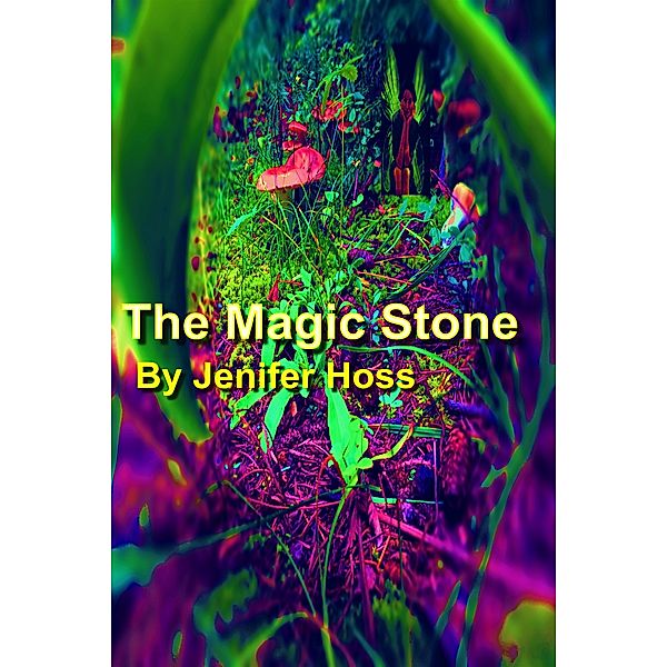The Magic Stone, Jenifer Hoss