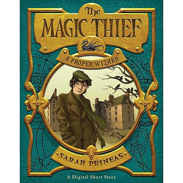 The Magic Thief: A Proper Wizard / Magic Thief, Sarah Prineas