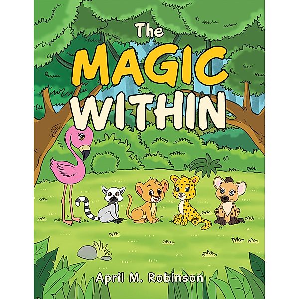 The Magic Within, April M. Robinson