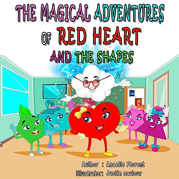 The Magical Adventures of Red Heart and the Shapes, Anaelle Florent