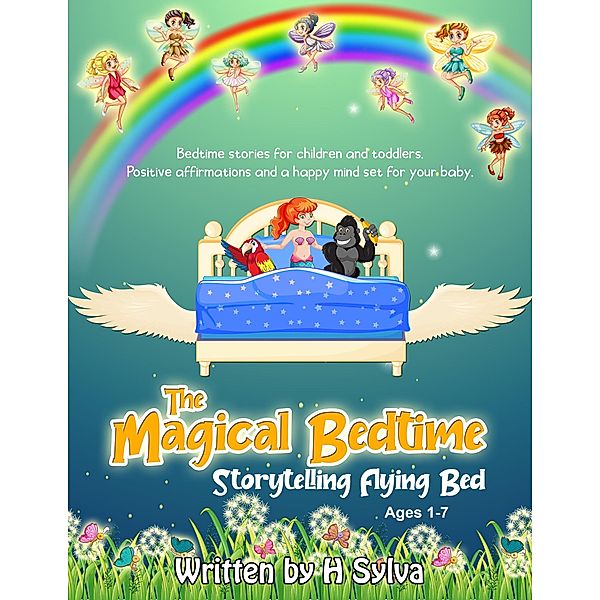 The Magical Bedtime Storytelling Flying Bed / The Magical Bedtime Storytelling Flying Bed, H. Sylva