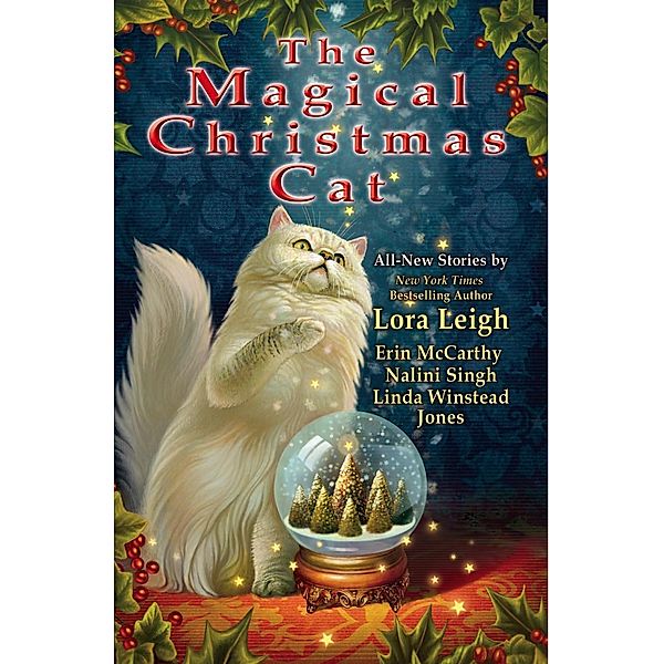 The Magical Christmas Cat, Lora Leigh, Erin McCarthy, Nalini Singh, Linda Winstead Jones