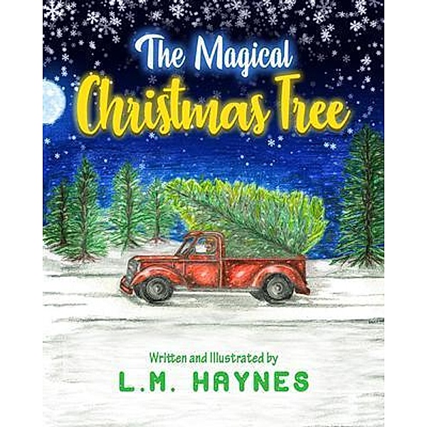 The Magical Christmas Tree, L. M. Haynes