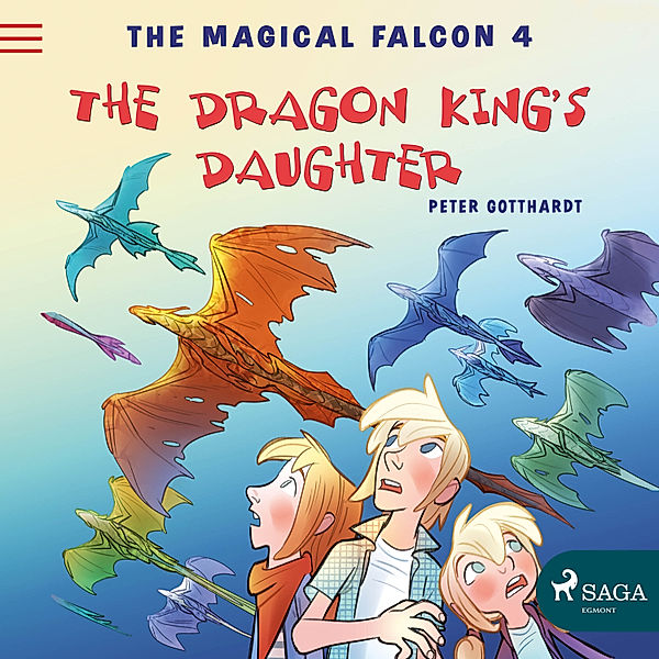 The Magical Falcon - 4 - The Magical Falcon 4 - The Dragon King's Daughter, Peter Gotthardt, Peter Gotthardt