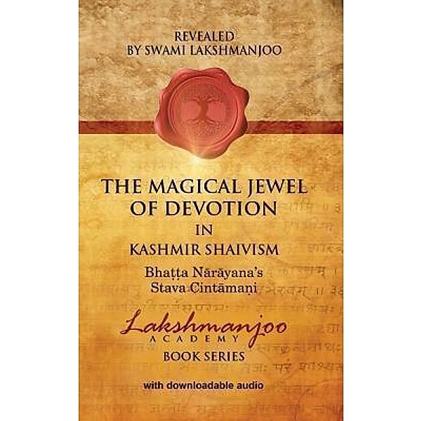 The Magical Jewel of Devotion in Kashmir Shaivism, Swami Lakshmanjoo