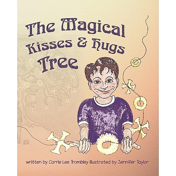 The Magical Kisses and Hugs Tree, Carrie Lee Trombley