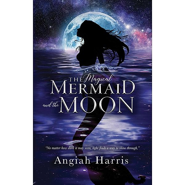 The Magical Mermaid and the Moon, Angiah Harris