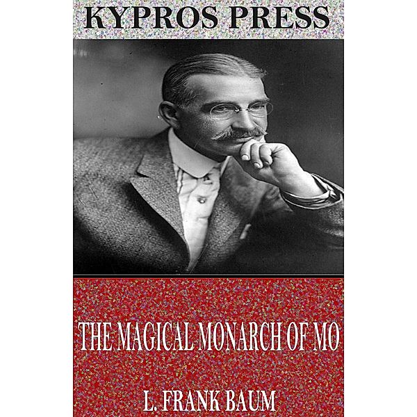 The Magical Monarch of Mo, L. Frank Baum