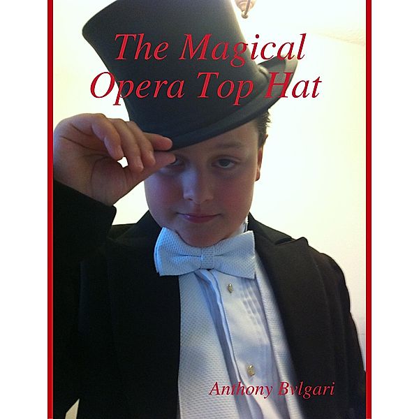The Magical Opera Top Hat, Anthony Bvlgari