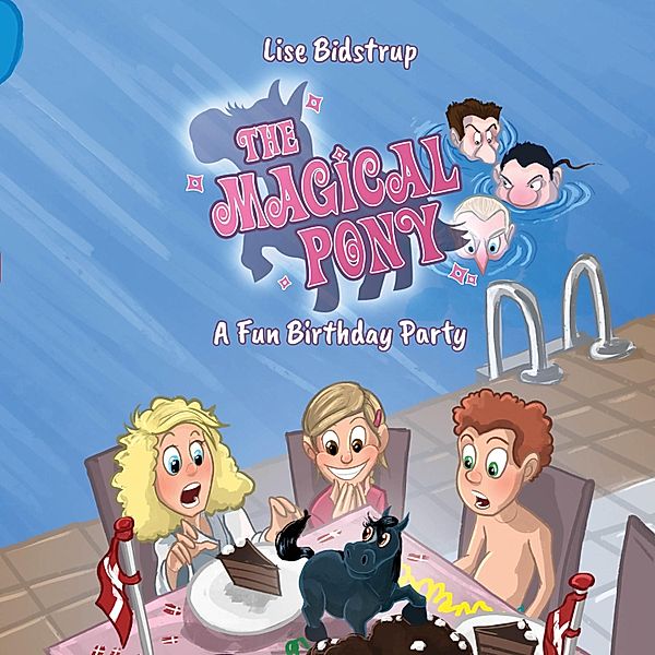 The Magical Pony - 5 - The Magical Pony #5: A Fun Birthday, Lise Bidstrup