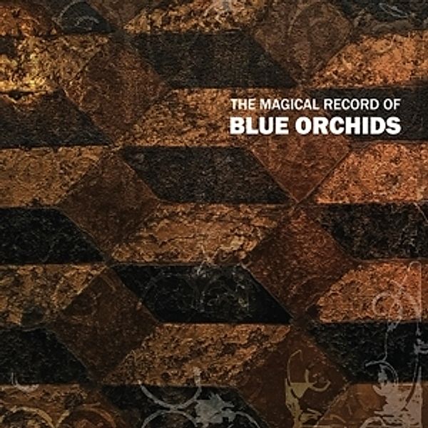 The Magical Record Of Blue Orchids, Blue Orchids